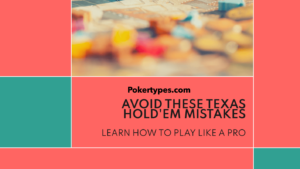 Texas Hold’em mistakes