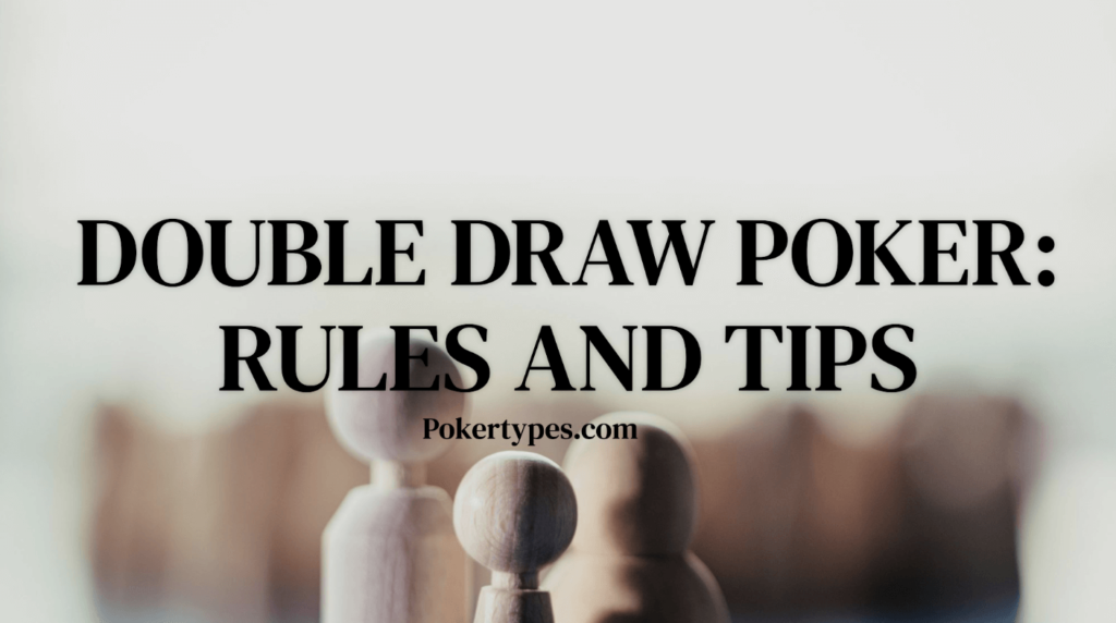 Double Draw Poker