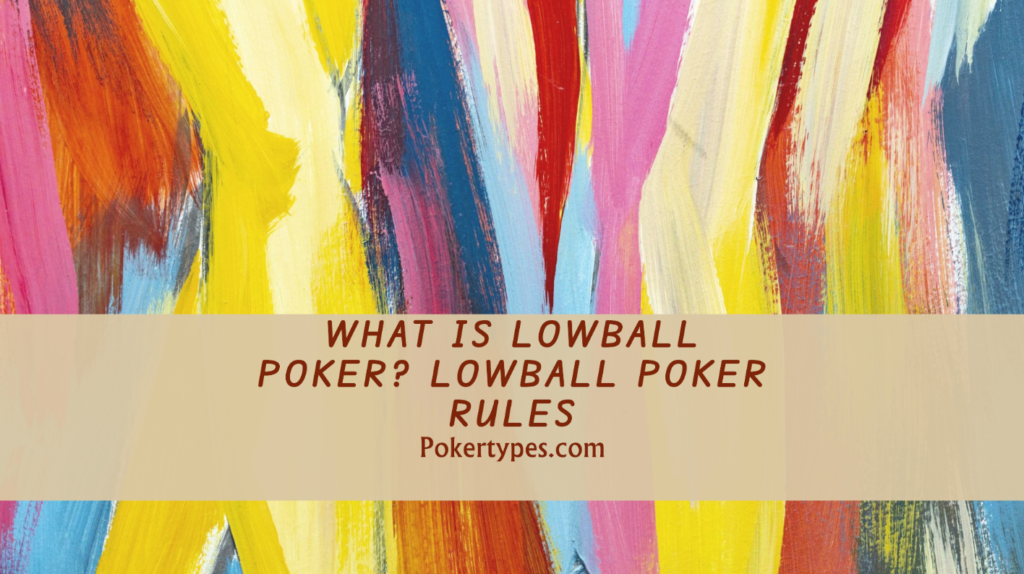 Lowball Poker