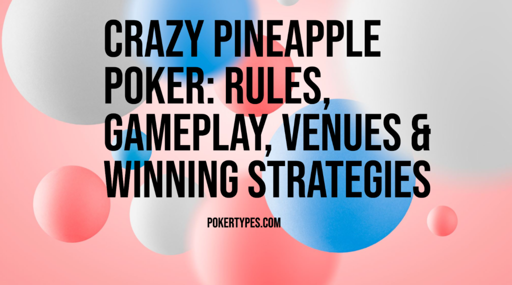 Crazy Pineapple Poker